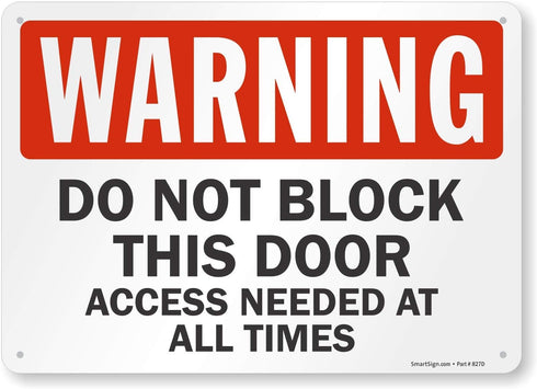 "Warning - Do Not Block This Door, Access Needed at All Times" Sign by SmartSign - 10" x 14" Plastic