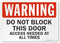 "Warning - Do Not Block This Door, Access Needed at All Times" Sign by SmartSign - 10" x 14" Plastic