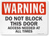 "Warning - Do Not Block This Door, Access Needed at All Times" Sign by SmartSign - 10" x 14" Plastic