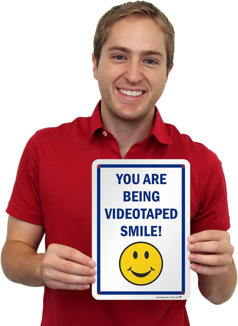 SmartSign "You Are Being Videotaped Smile!" Sign, 7" x 10", Aluminum