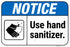 Notice Use Hand Sanitizer Sign, 12x18 Inches, Rust Free .063 Aluminum, Fade