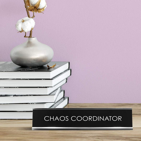 Signs ByLITA CHAOS COORDINATOR Novelty Desk Sign