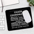 Chaos Coordinator Mousepad 9 Inch, Definition Organization Mouse Mat Poster