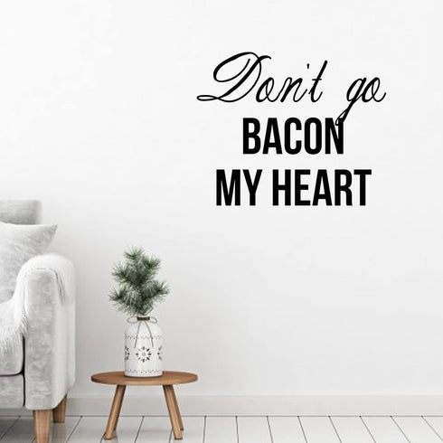 by Unbranded Don't Go Bacon My Heart Decorative Wall Sticker with Motivational Quote Saying