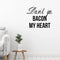 by Unbranded Don't Go Bacon My Heart Decorative Wall Sticker with Motivational Quote Saying