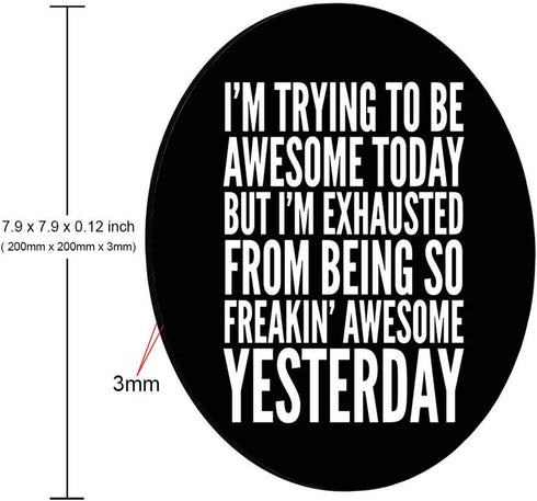 Funny Quotes Round Mouse Pad, "To Be Awesome" Quote Mat, 7.9"X7.9" Inch