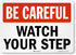 "Be Careful - Watch Your Step" Label by SmartSign, 10" x 14"