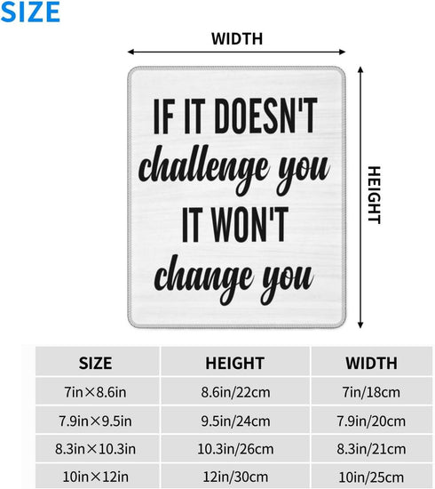Cbvegt 10 12 Encouraging Quotes, Uplifting If It Doesn't Challenge You It Won't Change You Water Resistant Mouse Pad