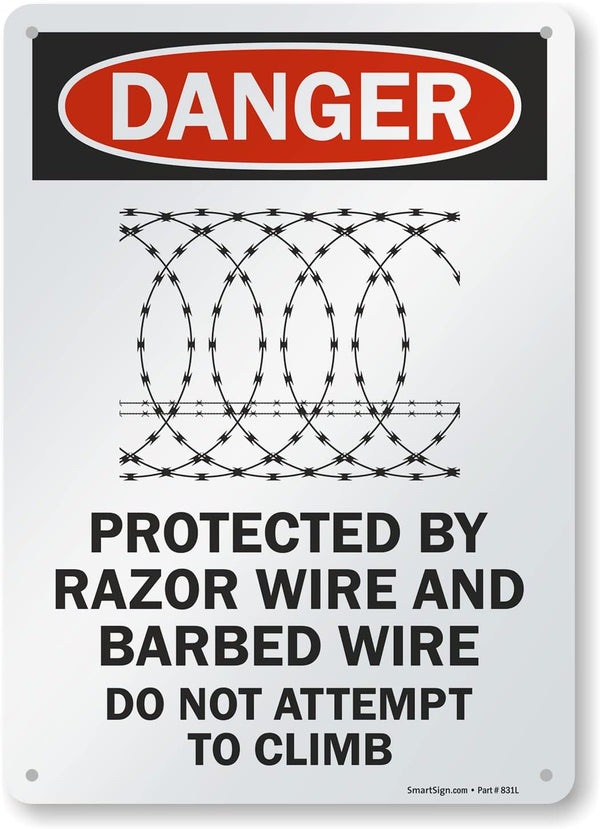 SmartSign "Danger - Protected By Razor Wire & Barbed Wire, Do Not Climb" Sign | 10" x 14" Aluminum
