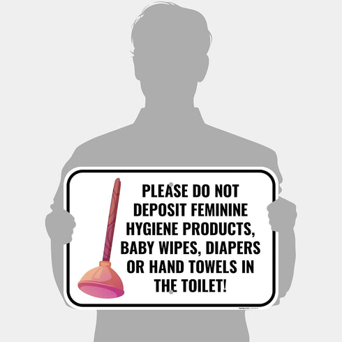 12x18 Inches, 55 Please Do Not Deposit Feminine Hygiene Products Baby Wipes Diapers Or Hand Towels Sign, mil thick HDPS