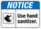 Notice Use Hand Sanitizer Sign, 10x14 Inches, Rust Free .040 Aluminum, Fade