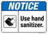 Notice Use Hand Sanitizer Sign, 10x14 Inches, Rust Free .040 Aluminum, Fade