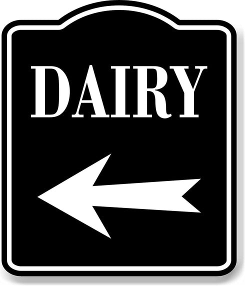 Dairy Left Arrow BLACK Aluminum Composite Sign, 15"x18"