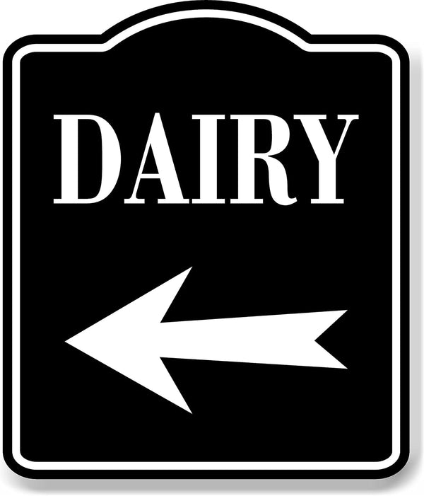 Dairy Left Arrow BLACK Aluminum Composite Sign, 15"x18"
