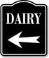 Dairy Left Arrow BLACK Aluminum Composite Sign, 15"x18"