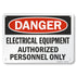 SmartSign "Danger - Electrical Equipment, Authorized Personnel Only" Sign, 7" x 10" Aluminum