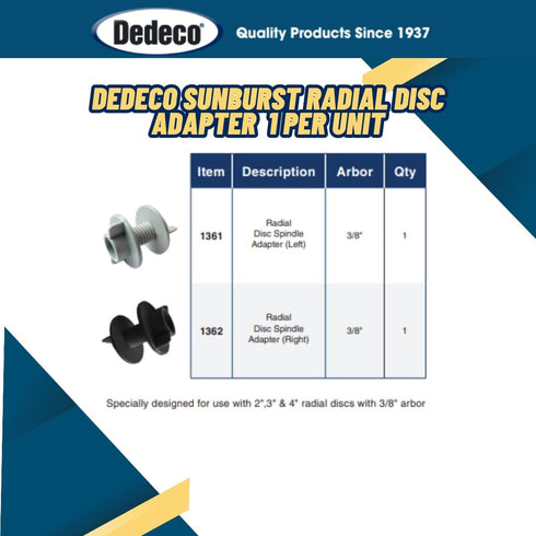 1 Dedeco Sunburst Radial Disc Adapter Rotary Tool Accessory - Left, Piece Per Unit