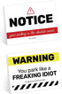 You Park Like an Idiot Sticky Note Pads, 4" x 3", Repositionable Funny Bad Parking Notifications
