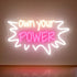 Own Your Power Neon Sign - 15"x9" Warm White Baby Pink LED