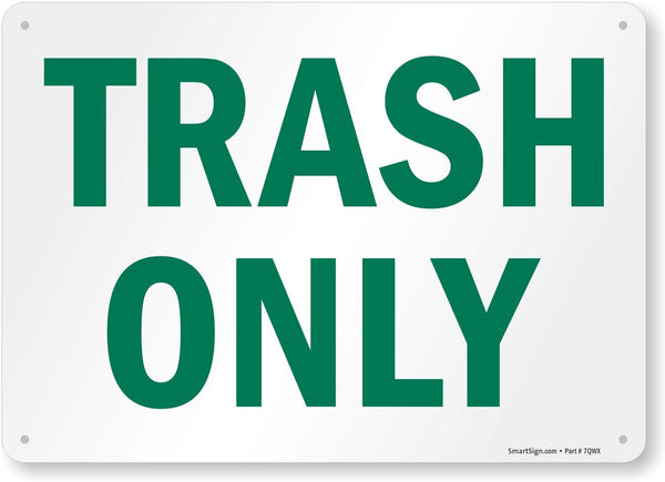 SmartSign "Trash Only" Sign, 10" x 14" Plastic