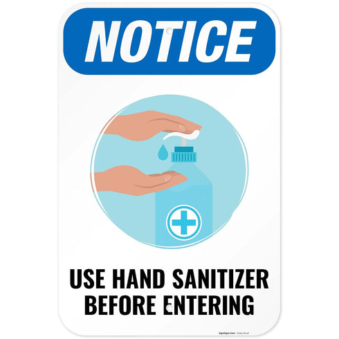Notice Use Hand Sanitizer Before Entering Sign, 12x18 Inches, Rust Free .063