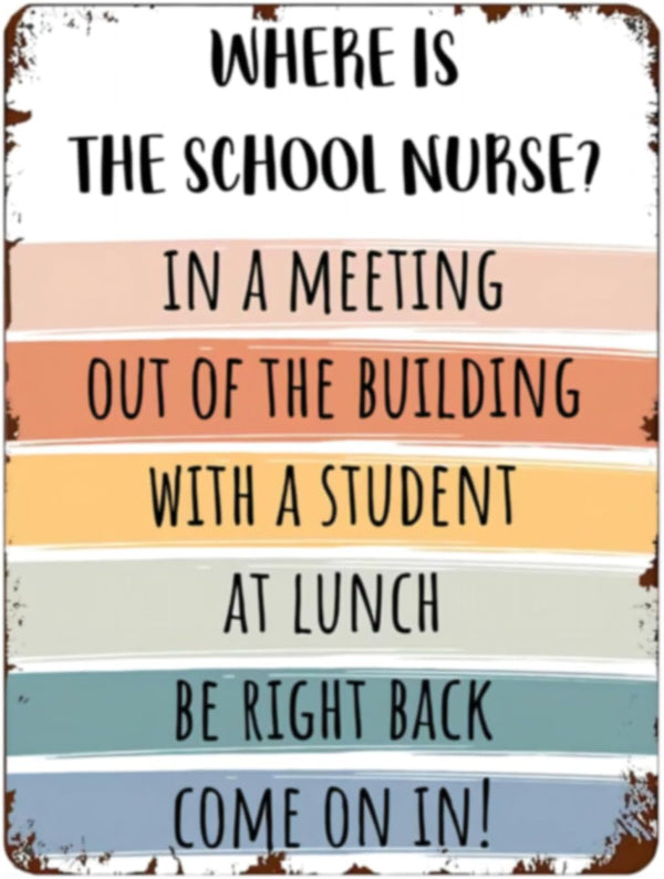 School Nurse Door Sign, Where is The School Nurse Office Decor, Metal Tin Sign, 12 X 8 Inch Plaque for School Decor