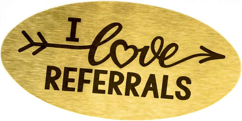 I Love Referrals - Oval Gold Foil Stickers - Great for Real Estate Agents (Roll of 100)