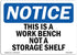OSHA Notice Signs - This is A Work Bench Not A Storage