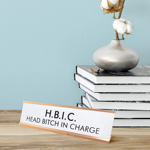 HBIC Head Bitch In Charge Nameplate Desk Sign