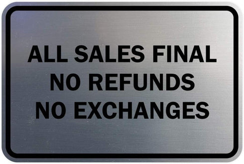 Signs ByLITA Classic Framed All Sales Final No Refunds No Exchanges Sign, Brushed Silver, Small 1 Pack