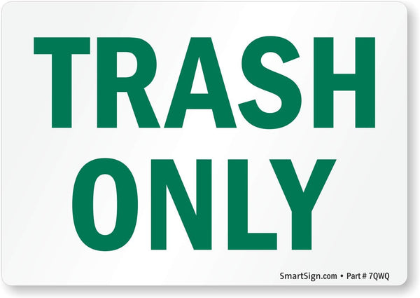 SmartSign Trash Only Label, 3.5" x 5", Laminated Vinyl