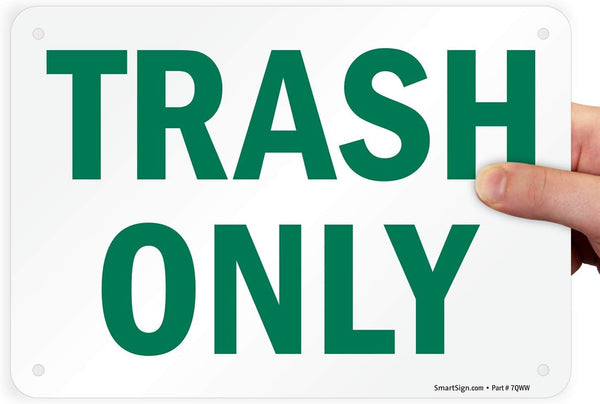 SmartSign Plastic Sign, "Trash Only", 7" x 10"