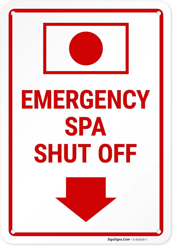Sigo Signs Emergency Spa Shut Off Sign, 10x7 Inches, 55 mil Thick HDPS (high