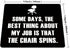 Smooffly Funny Quotes Mouse Pad, Non-Slip Rubber Gaming Mousepad, The Best Thing About My Job is That The Chair Spins