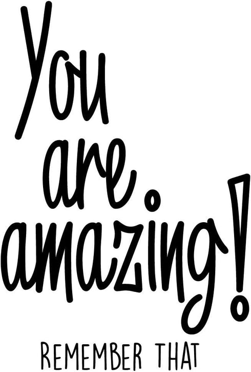 You are Amazing! Remember That - Inspirational Life Quotes Wall Art Vinyl Decal - 34" x 23" Motivational Sticker