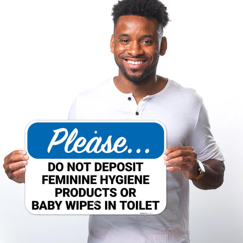 12x18 Inches, .063 Please Do Not Deposit Feminine Hygiene Products Or Baby Wipes in Toilet Sign, Rust Free Aluminum