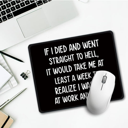 I Wasn't at Work Anymore Rectangular Mouse Pad, Funny Sarcastic Gift for Colleague, Office Humour Farewell Thank You