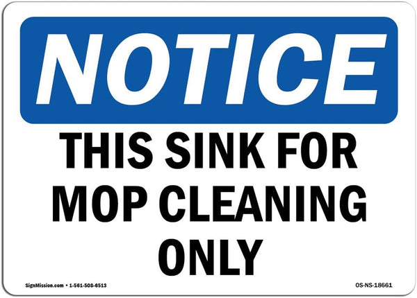 OSHA Notice Sign, This Sink for MOP Cleaning Only, Plastic Sign, Protect Your Business, Made in The USA