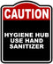 HYGIENE HUB USE HAND SANITIZER Caution Red Black Aluminum Composite Sign 8.5