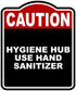 HYGIENE HUB USE HAND SANITIZER Caution Red Black Aluminum Composite Sign 15