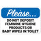 Please Do Not Deposit Feminine Hygiene Products Or Baby Wipes in Toilet