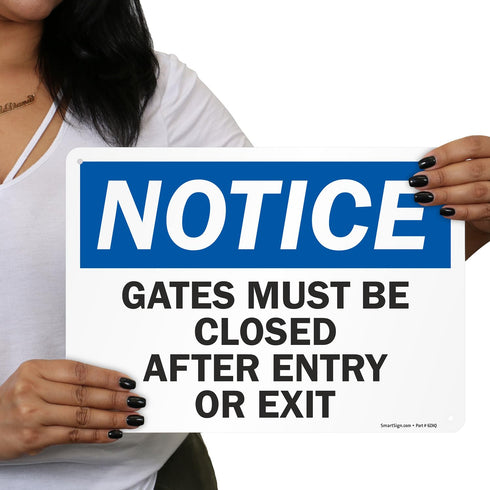 SmartSign-U9-1435-NA "Notice - Gates Must Be Closed After Entry Or Exit" Sign | Aluminum 10" x 14" - Black/Blue on White
