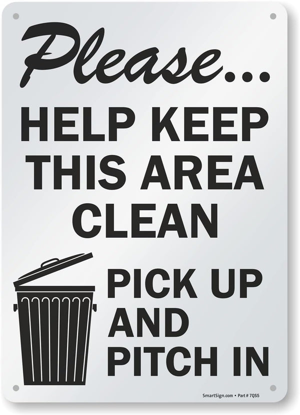 SmartSign "Please Help Keep This Area Clean, Pick Up And Pitch In" Sign | 10" x 14" Aluminum