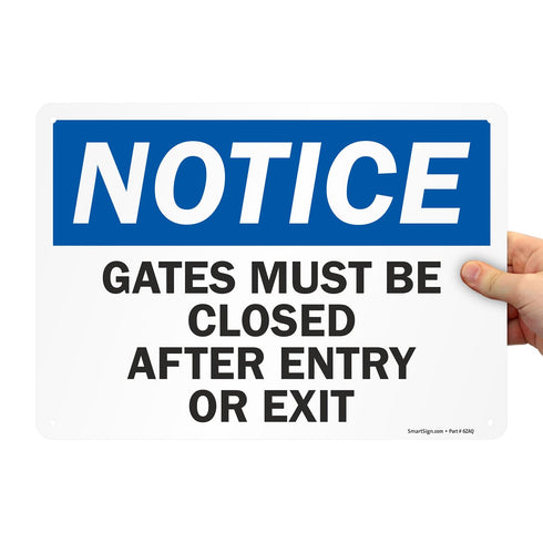 SmartSign-U9-1435-NA "Notice - Gates Must Be Closed After Entry Or Exit" Sign | Aluminum 10" x 14" - Black/Blue on White