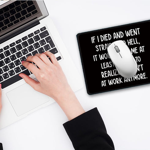 I Wasn't at Work Anymore Rectangular Mouse Pad, Funny Sarcastic Gift for Colleague, Office Humour Farewell Thank You