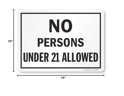 "No Persons Under 21 Allowed" Sign By SmartSign, 10" x 14" Plastic