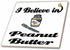 3dRose 8 Inch I Believe in Peanut Butter Ceramic Tile