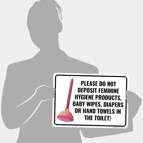 Sigo Signs 10x14 Inches, .040 Please Do Not Deposit Feminine Hygiene Products Baby Wipes Diapers Or Hand Towels Sign
