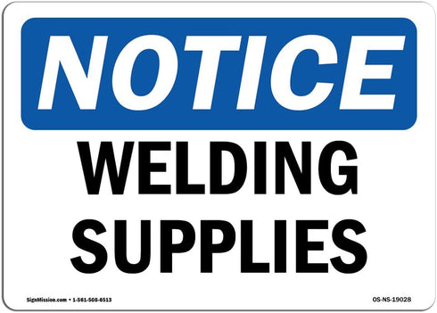 OSHA Notice Sign - Welding Supplies | Rigid Plastic Sign for Business, Construction Site, Warehouse & Shop Area