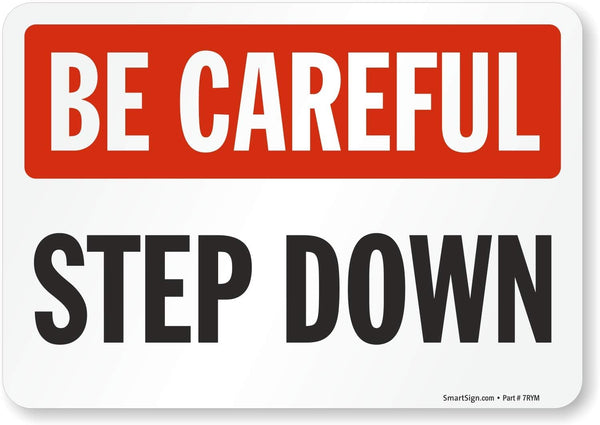 SmartSign S-4404-EU-10 "Be Careful - Step Down" Label | 7" x 10" Laminated Vinyl Black/Red on White